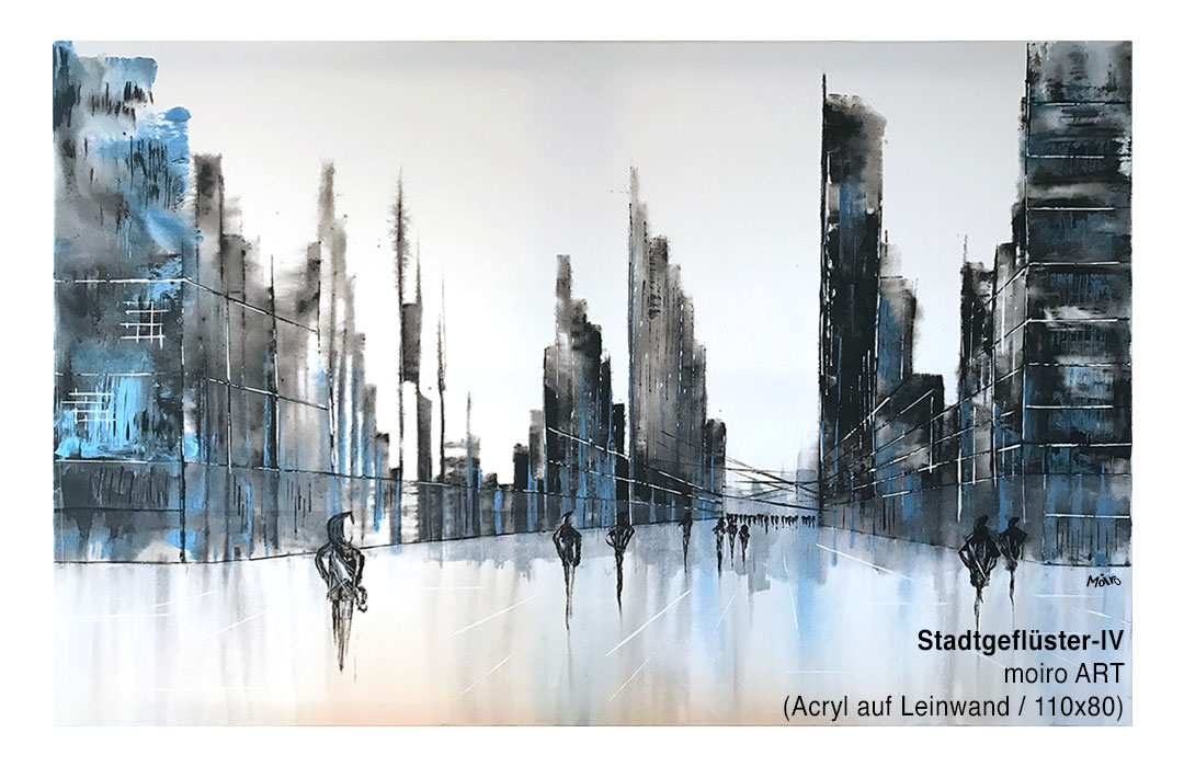 Bild Stadtgefluester-IV - Moiro Art